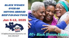 Black Women Over 60 Moving Abroad BEIP Relocation Tour 2025