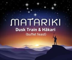 Matariki 2026 Dusk train & hākari (buffet feast) - Bay of Islands