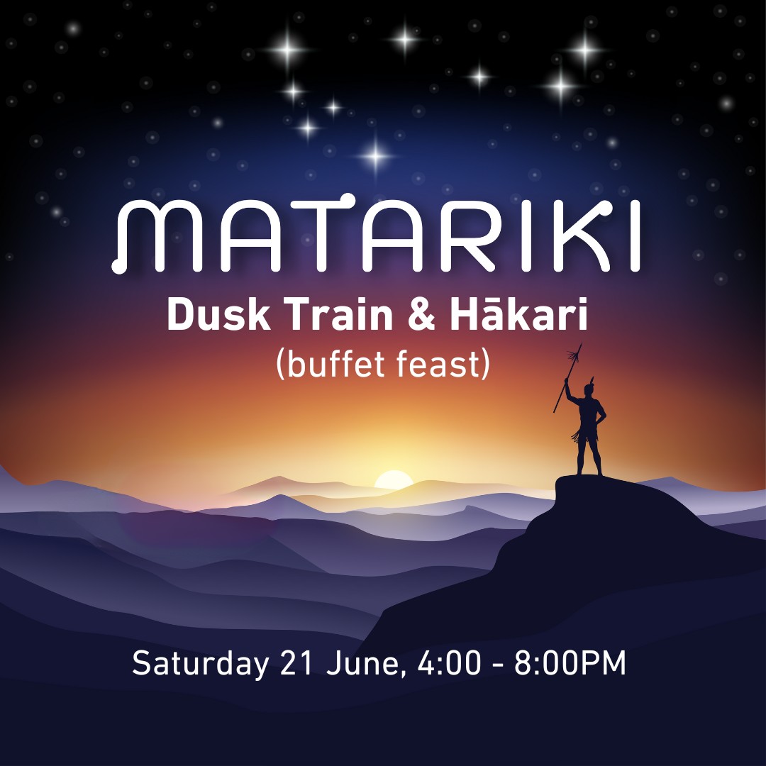 Matariki dusk train & hākari (buffet feast)