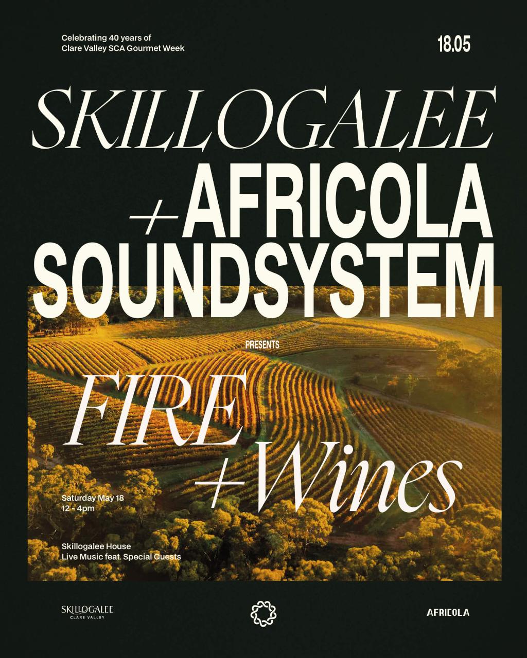 Skillogalee x Africola present... Fire + Wines