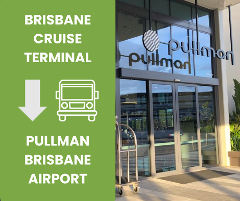 11:05AM SHUTTLE - BRISBANE CRUISE TERMINAL to PULLMAN BRISBANE AIRPORT
