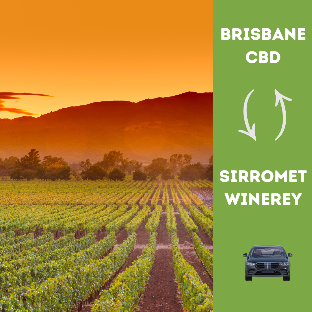 BRISBANE CBD TO SIRROMET WINEREY - RETURN SEDAN TRANSFER 