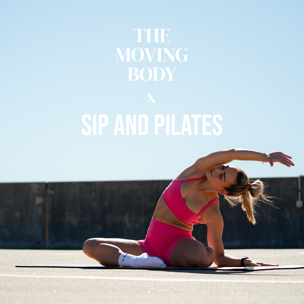 Sip & Pilates with The Moving Body