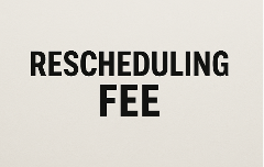 Rescheduling Fee
