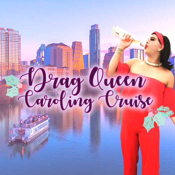 DRAG QUEEN CAROLING CRUISE