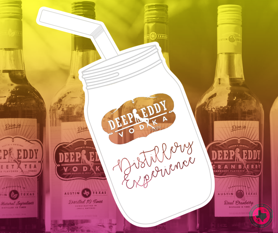 DEEP EDDY VODKA DISTILLERY EXPERIENCE