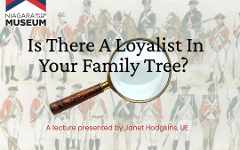 Lecture: Janet Hodgkins, UE — Is There A Loyalist In Your Family Tree? 