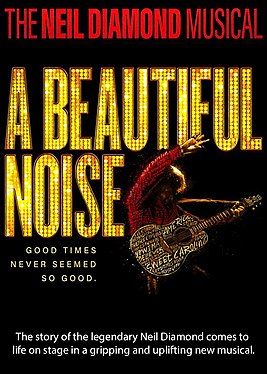 A Beautiful Noise The Neil Diamond Musical