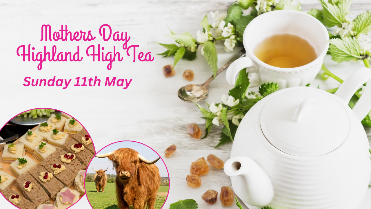 Mother’s Day Highland High Tea Experience