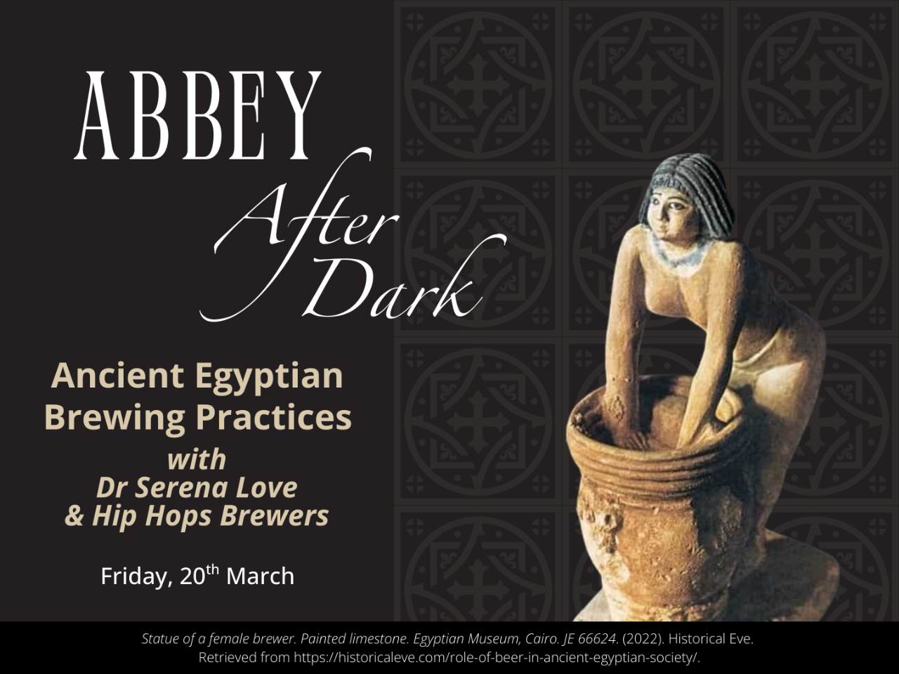 Abbey After Dark: Ancient Egyptian Brewing Practices | Mar 20th