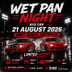 FRIDAY 21ST AUGUST - DSA Twilight Drift (OPEN WET PAN)