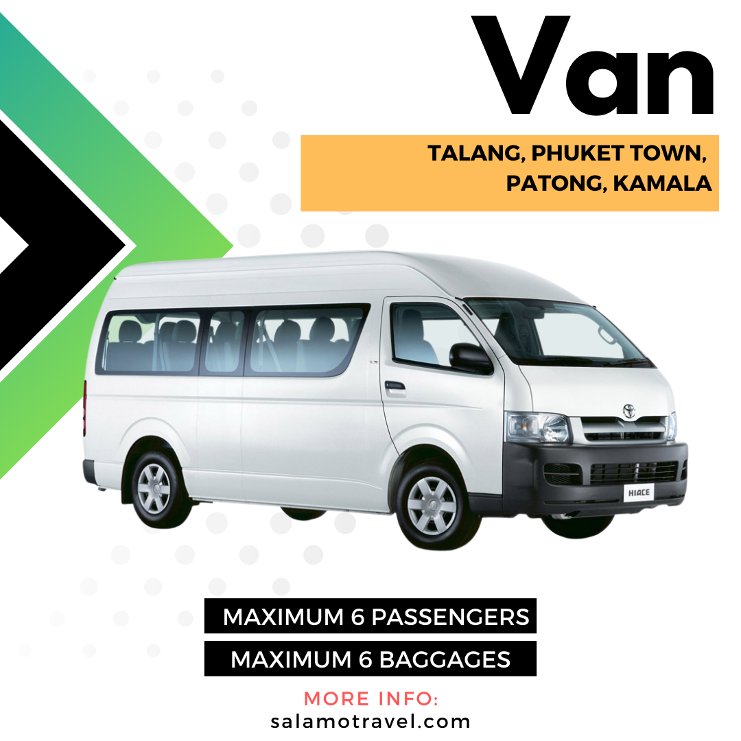Airport Transfer by Van, to Thalang, Phuket Town, Patong, Kamala