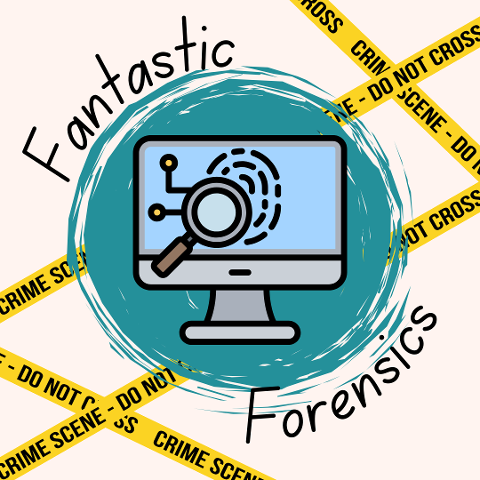 Fantastic Forensics
