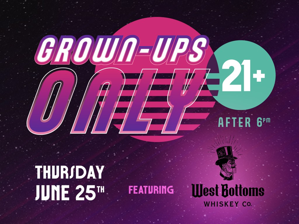 6/25/26: Grown-Ups Only