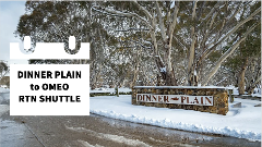 Dinner Plain to Omeo transfer