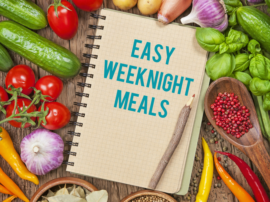 Healthy & Delicious, Easy Weeknight Meals