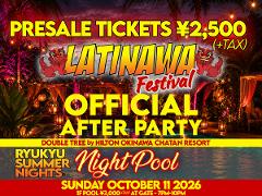 10/11 Ryukyu Summer Nights - Night Pool (The OFFICIAL Latinawa 2026 After Party)