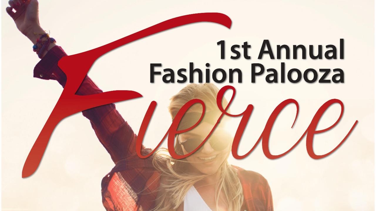  Fierce - 1st Annual Fashion Palooza! 