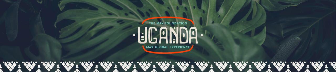 Uganda: The Max Foundation Global Experience