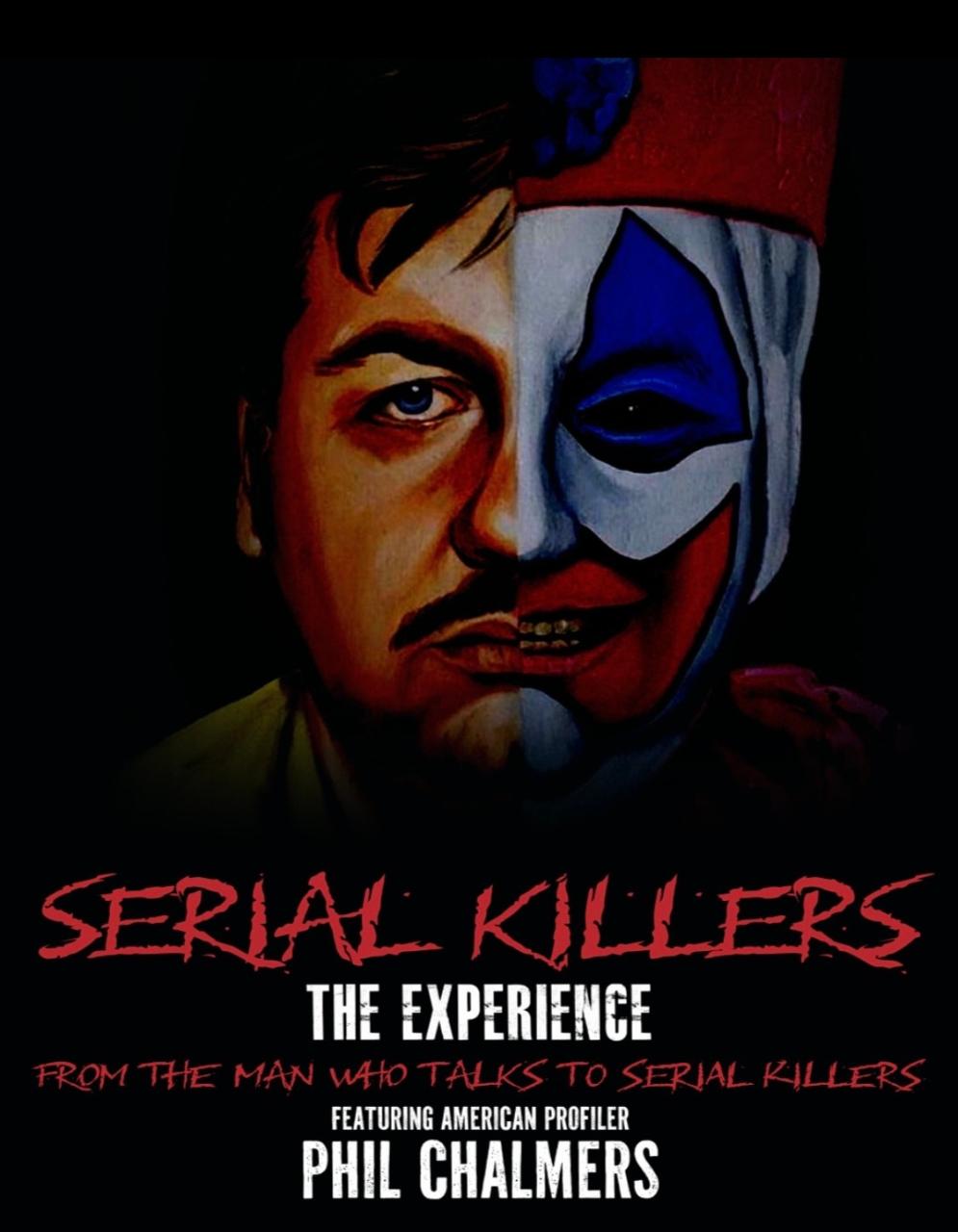Serial Killers - The Experience with Phil Chalmers - Sunday June 15