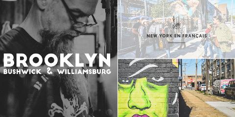 Visite Guidée de Bushwick et Williamsburg à Brooklyn (matin)