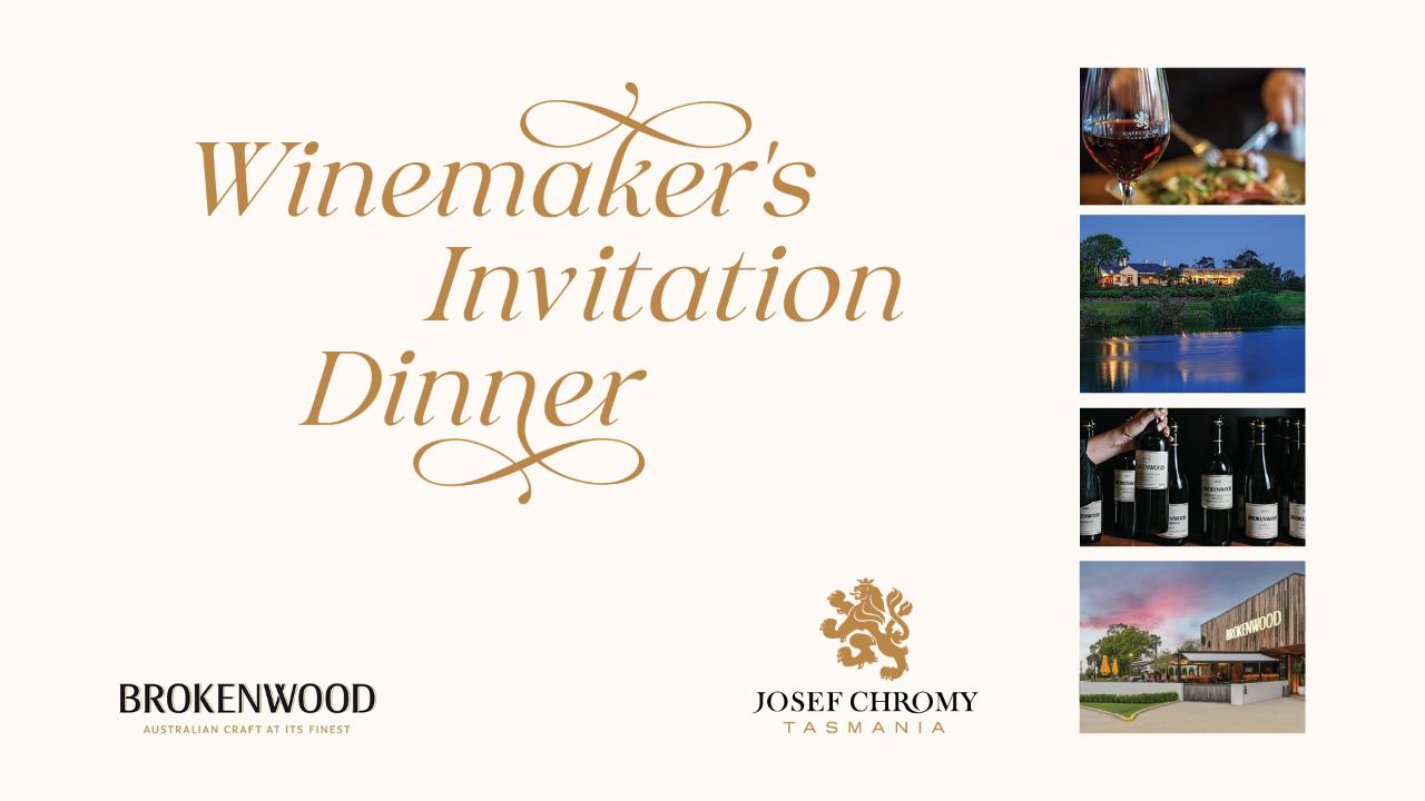 Josef Chromy Winemaker's Invitation Dinner: Brokenwood