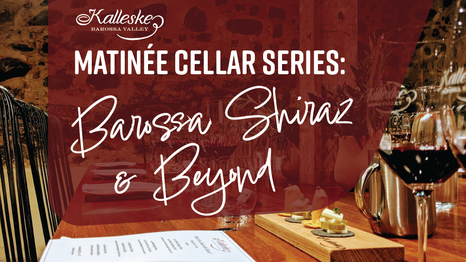 Matinée Cellar Series - Barossa Shiraz & Beyond