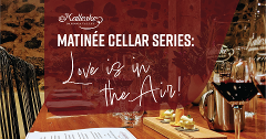 Matinée Cellar Series - Kalleske... Love is in the Air (Valentines Day)