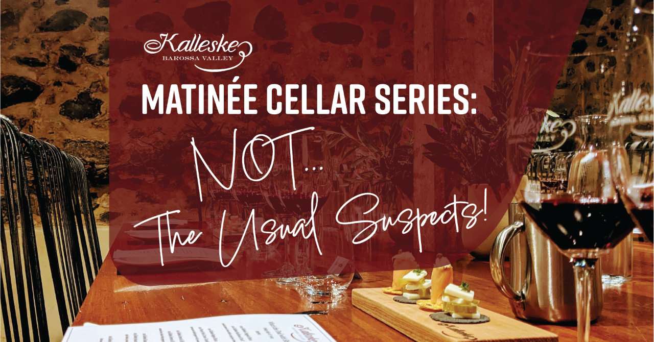 Matinée Cellar Series - NOT... the Usual Suspects 