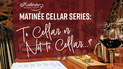 Matinée Cellar Series - To Cellar or Not to Cellar…