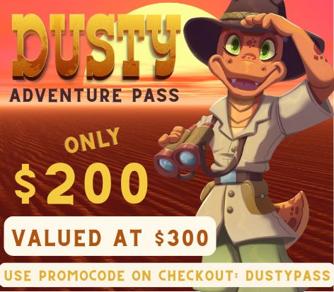 Dusty's Adventure Pass - PAY $200 & RECEIVE $300 - Use Promocode (DUSTYPASS) to apply discount