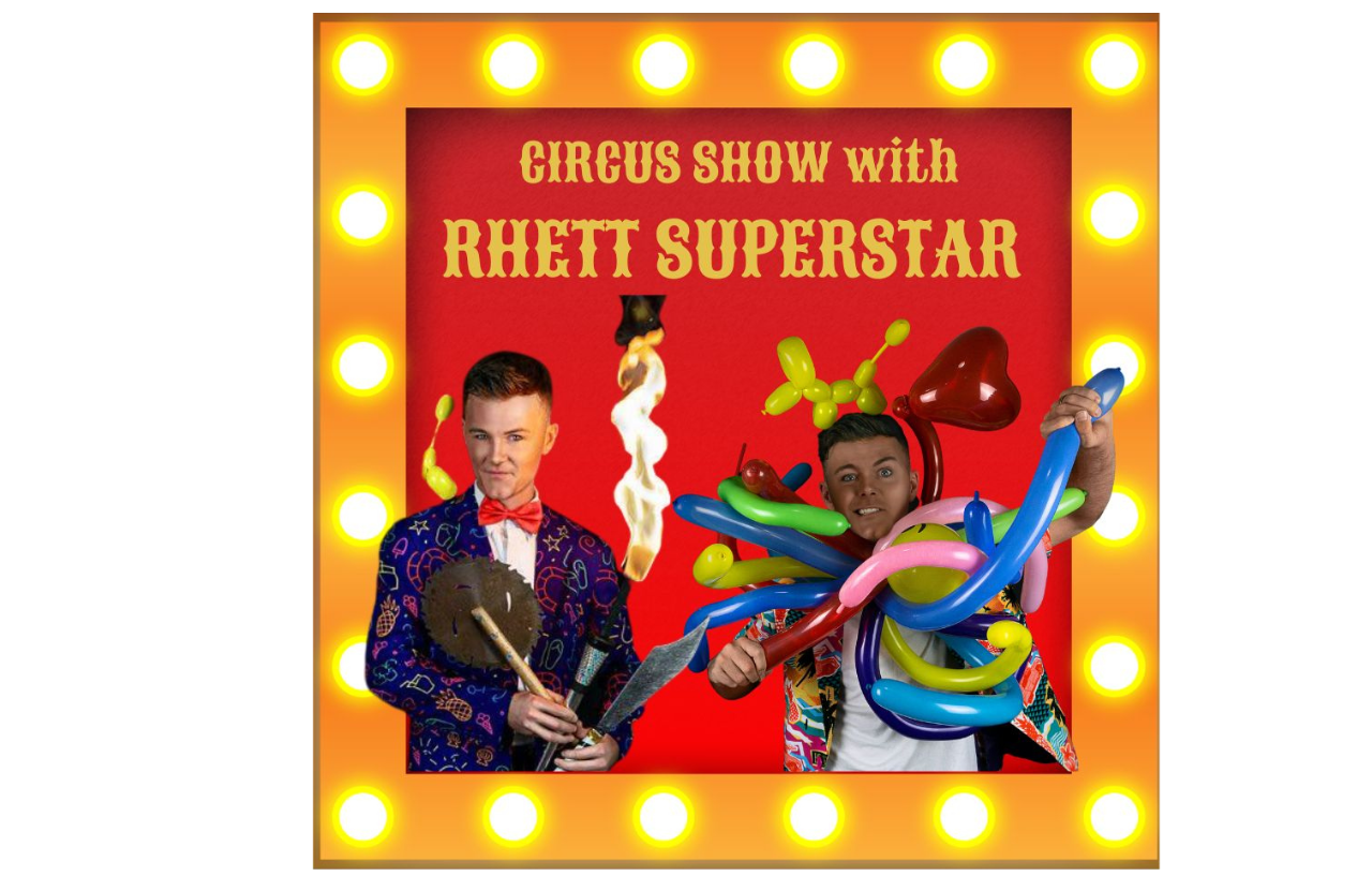Circus Show with Rhett Star