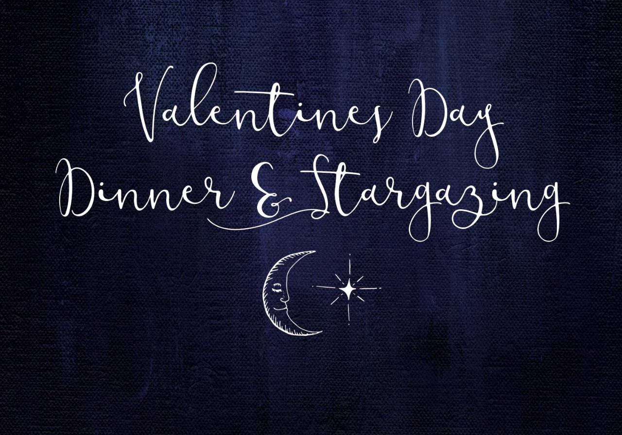 Valentine's Dinner & Stargazing