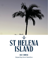 St Helena Island Day Cruise - Hamilton Departure (Lunch)