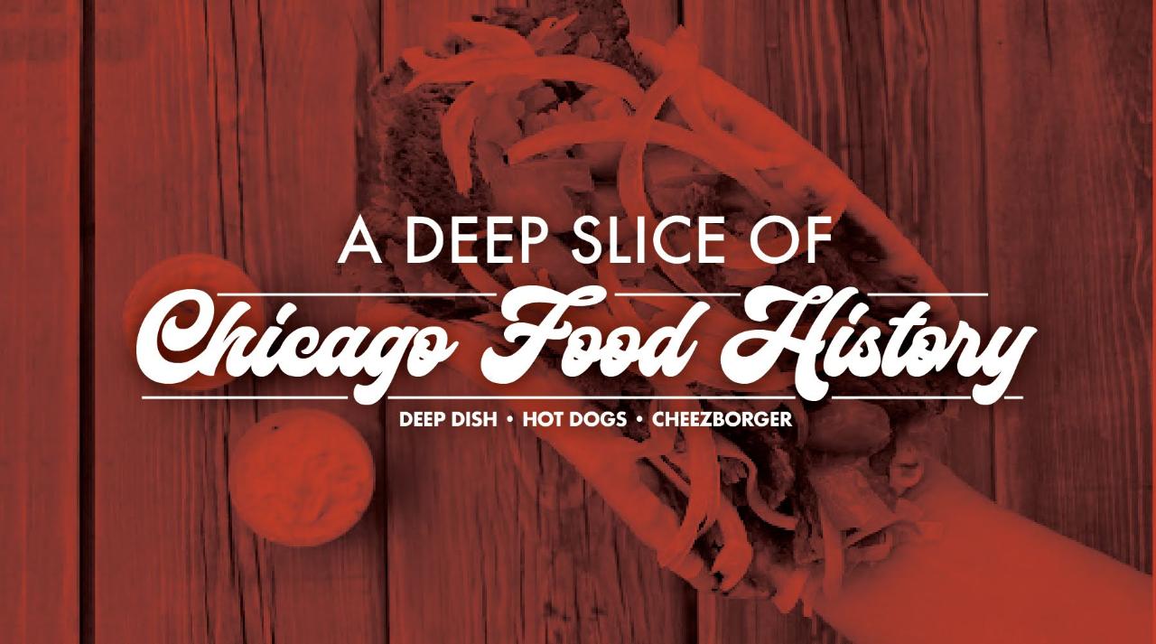 A Deep Slice of Chicago Food History 