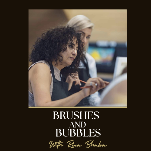 Brushes and Bubbles -  with Rina Bhabra