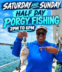 PORT JEFFERSON SATURDAY & SUNDAY 2PM - 6PM PORGIES 