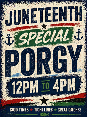 PORT JEFFERSON JUNETEENTH SPEICAL 12:00 PM to 4:00 PM HALF-DAY PORGIES