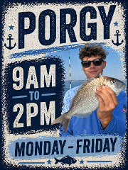 PORT JEFFERSON MONDAY - FRIDAY 9AM - 2PM PORGIES 