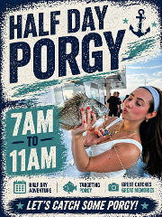 PORT JEFFERSON SATURDAY AND SUNDAY 7 AM to 11 AM HALF-DAY PORGY