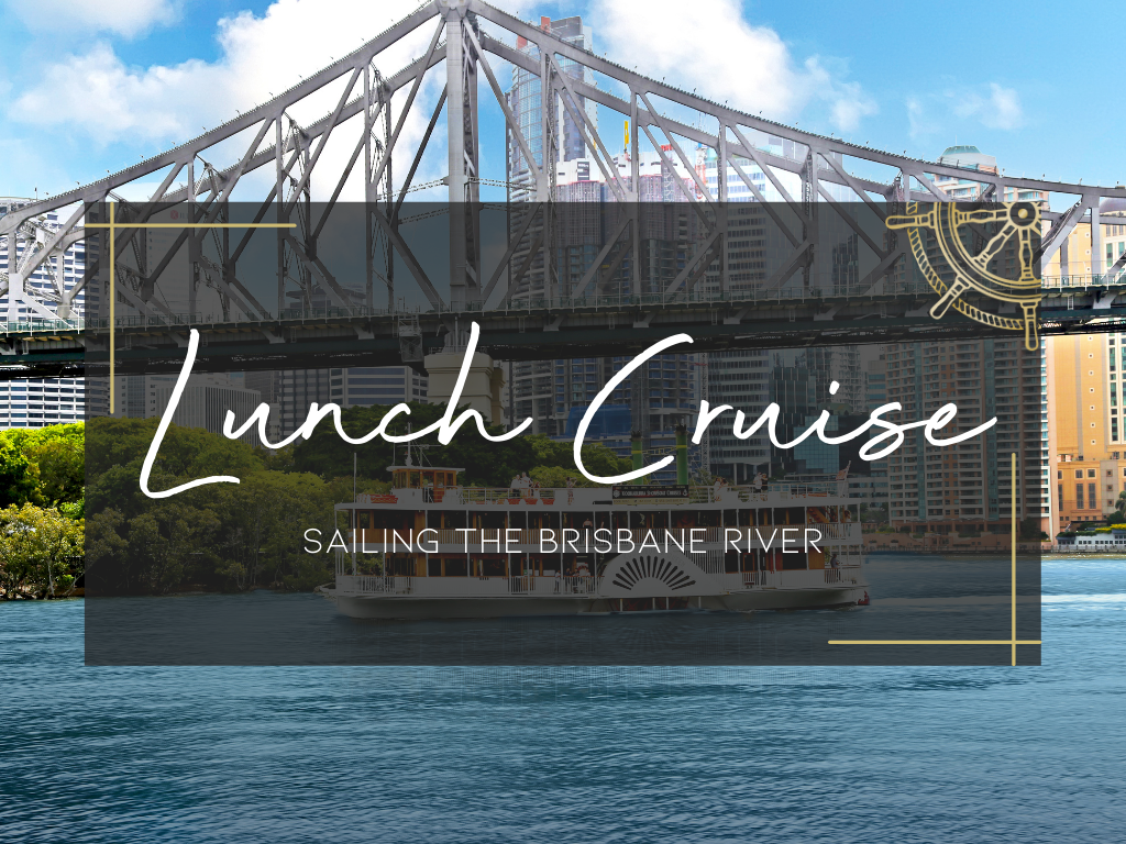 Lunch Cruise sailing the Brisbane River