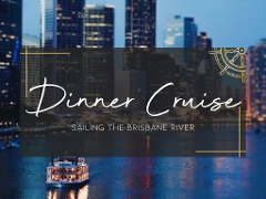 Dinner Cruise sailing the Brisbane River