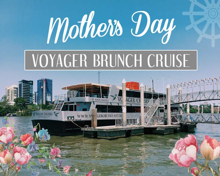 zzz  Mothers Day Brunch on Voyager departing Southbank