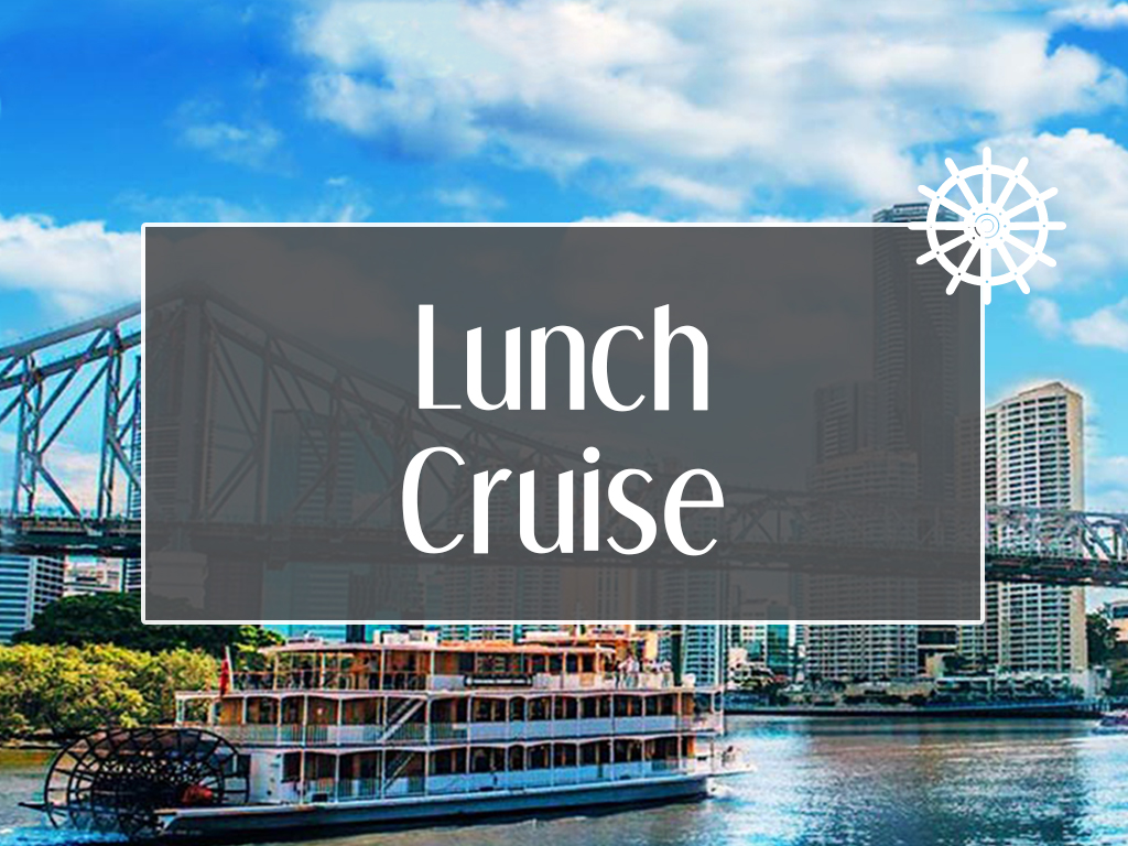 Lunch Cruise on the Brisbane River