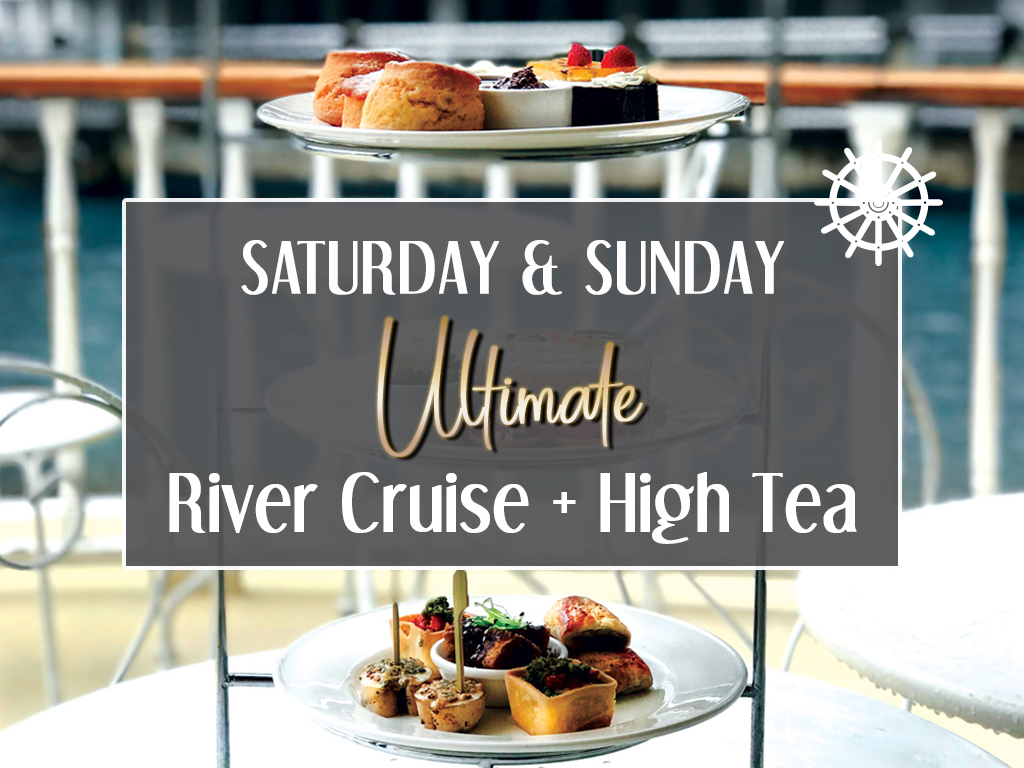 Ultimate River Cruise + High Tea
