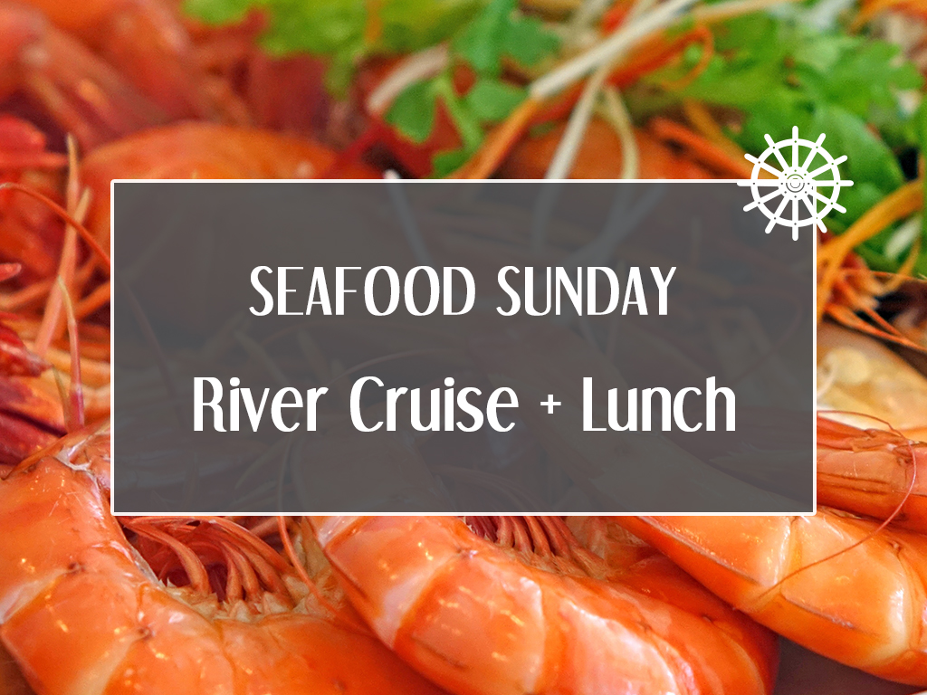 Seafood Sunday River Cruise + Lunch*