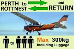 ›  Perth to Rottnest AND RETURN, up to 3 passengers.