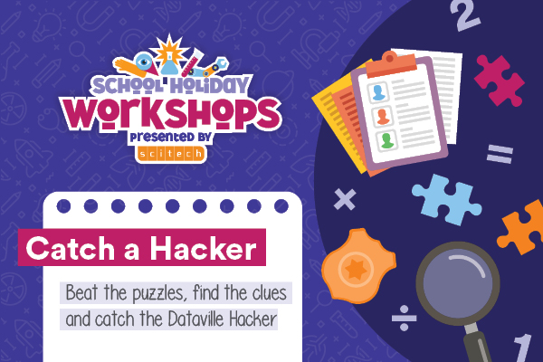 Catch a Hacker! -  2023 January School Holiday Workshop