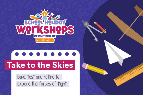 STEM Club: Take to the Skies -  2023 January School Holiday Workshop