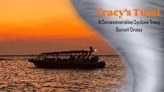 Tracy's Twist - A Commemorative Cyclone Tracy Sunset Cruise